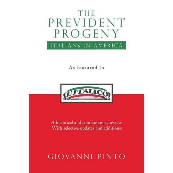 The Prevident Progeny: Italians in America, (Paperback)
