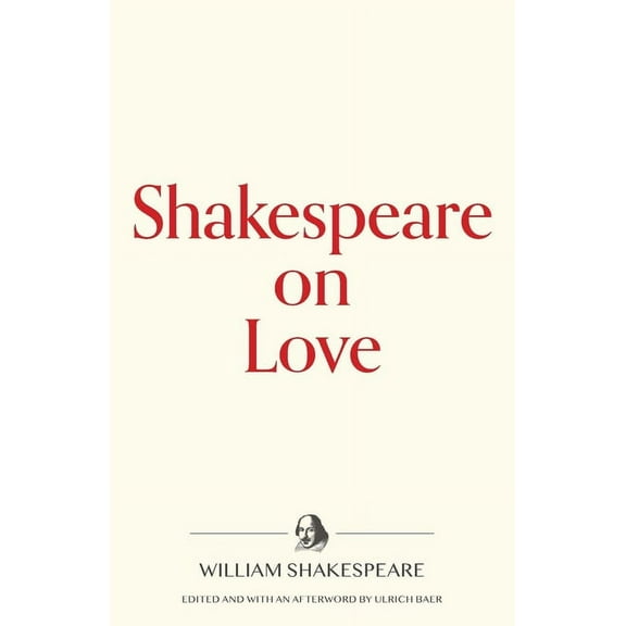 Warbler Press Contemplations: Shakespeare on Love (Paperback)