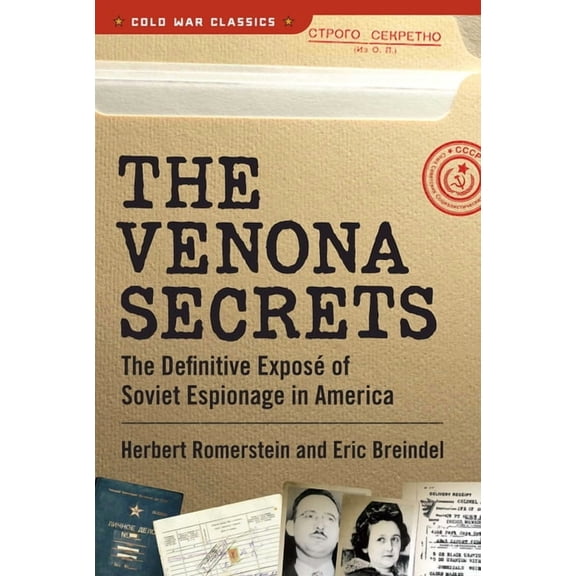 The Venona Secrets: The Definitive Exposé of Soviet Espionage in America, (Paperback)