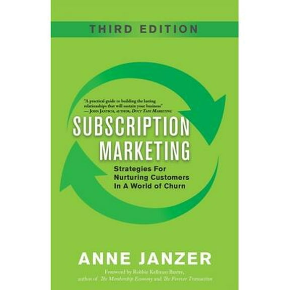 Subscription Marketing: Strategies for Nurturing Customers in a World of Churn (Paperback)