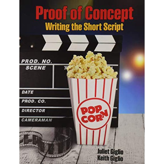 Pre-Owned Proof of Concept: Writing the Short Script (Paperback) 1465295224 9781465295224