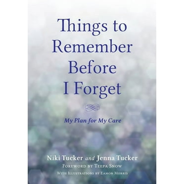 Things To Remember Before I Forget: My Plan for My Care (Paperback)