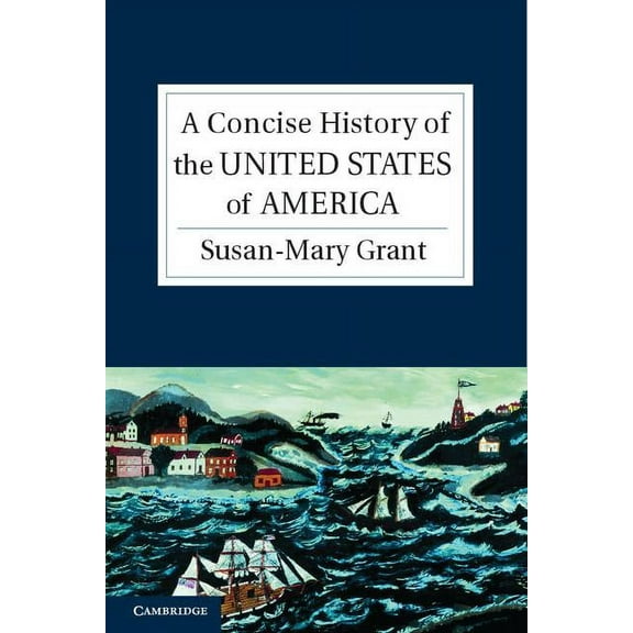Cambridge Concise Histories A Concise History of the United States of America, (Hardcover)