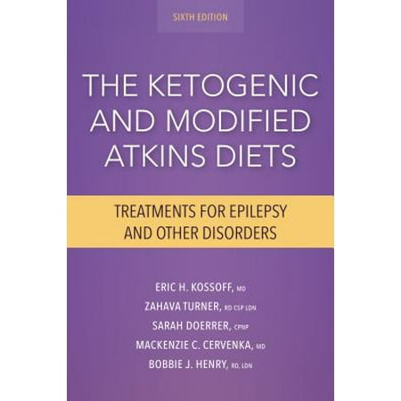 The Ketogenic and Modified Atkins Diets : Treatments for Epilepsy and Other (Best Treatment For Epilepsy)