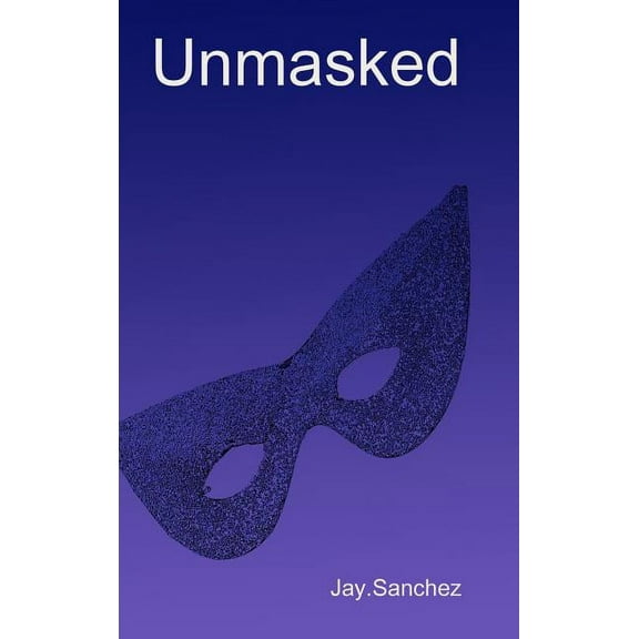 Unmasked, (Hardcover)
