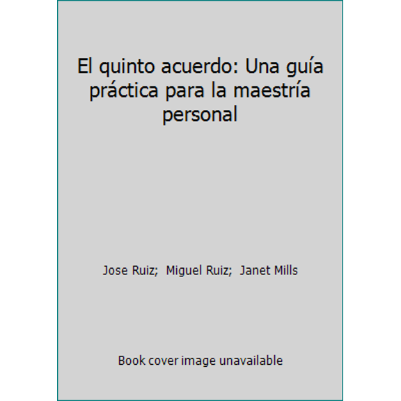 Pre-Owned El quinto acuerdo: Una guía práctica para la maestría personal (Paperback) 8479537426 9788479537425