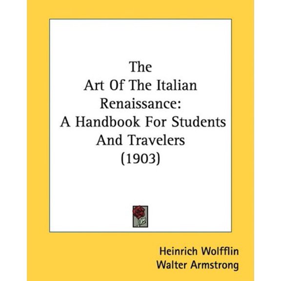 Art of the Italian Renaissance : A Handbook for Students and Travelers