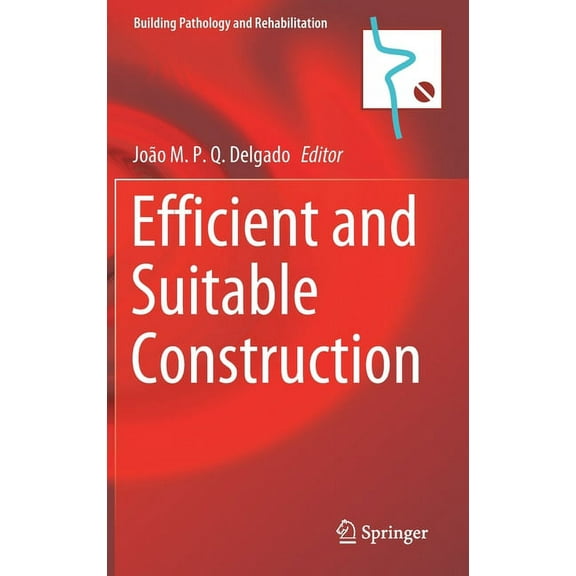 Building Pathology and Rehabilitation Efficient and Suitable Construction, Book 17, (Hardcover)
