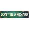 thumbnail image 1 of Awiszzz Letrero De Metal Vintage Retro Dont Be A Richard, Elegantes Placas De Arte De Pared Para Decoración Del Hogar, Baño, Cocina, Casa Y Decoración De Pared Gótica O Como Un Póster Único De 16.0 X, 1 of 5