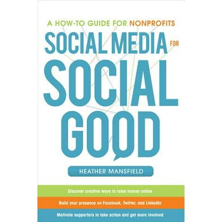 Social Media for Social Good : A How-To Guide for