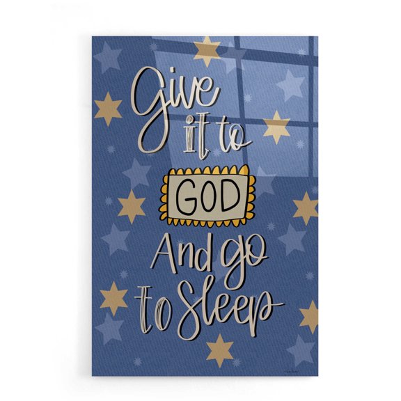 Epic Art 'Give It to God And Go to Sleep' by L. Larson, Acrylic Glass Wall Art, 16"x24"