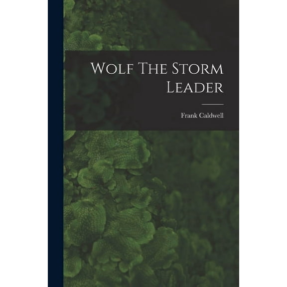 Wolf The Storm Leader, (Paperback)