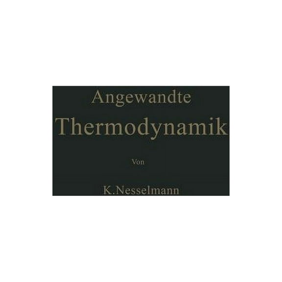 Die Grundlagen Der Angewandten Thermodynamik, (Paperback)