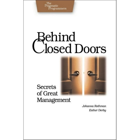Behind Closed Doors: Secrets of Great Management (Paperback)