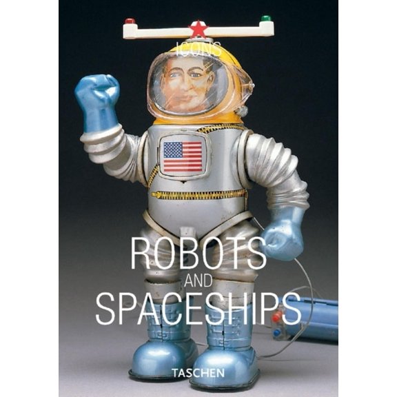 Pre-Owned Robots and Spaceships (TASCHEN Icons Series) (Paperback) 3822855669 9783822855669