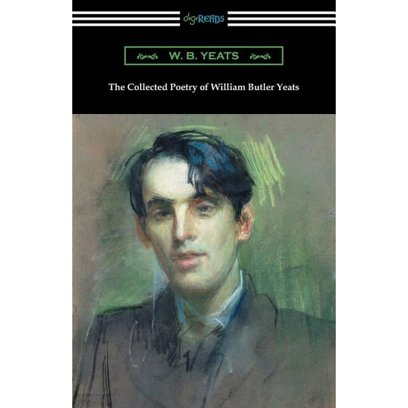The Collected Poetry of William Butler Yeats, (Paperback)