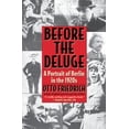 thumbnail image 1 of Pre-Owned Before the Deluge: Portrait of Berlin in the 1920s, a (Paperback) 0060926791 9780060926793, 1 of 1