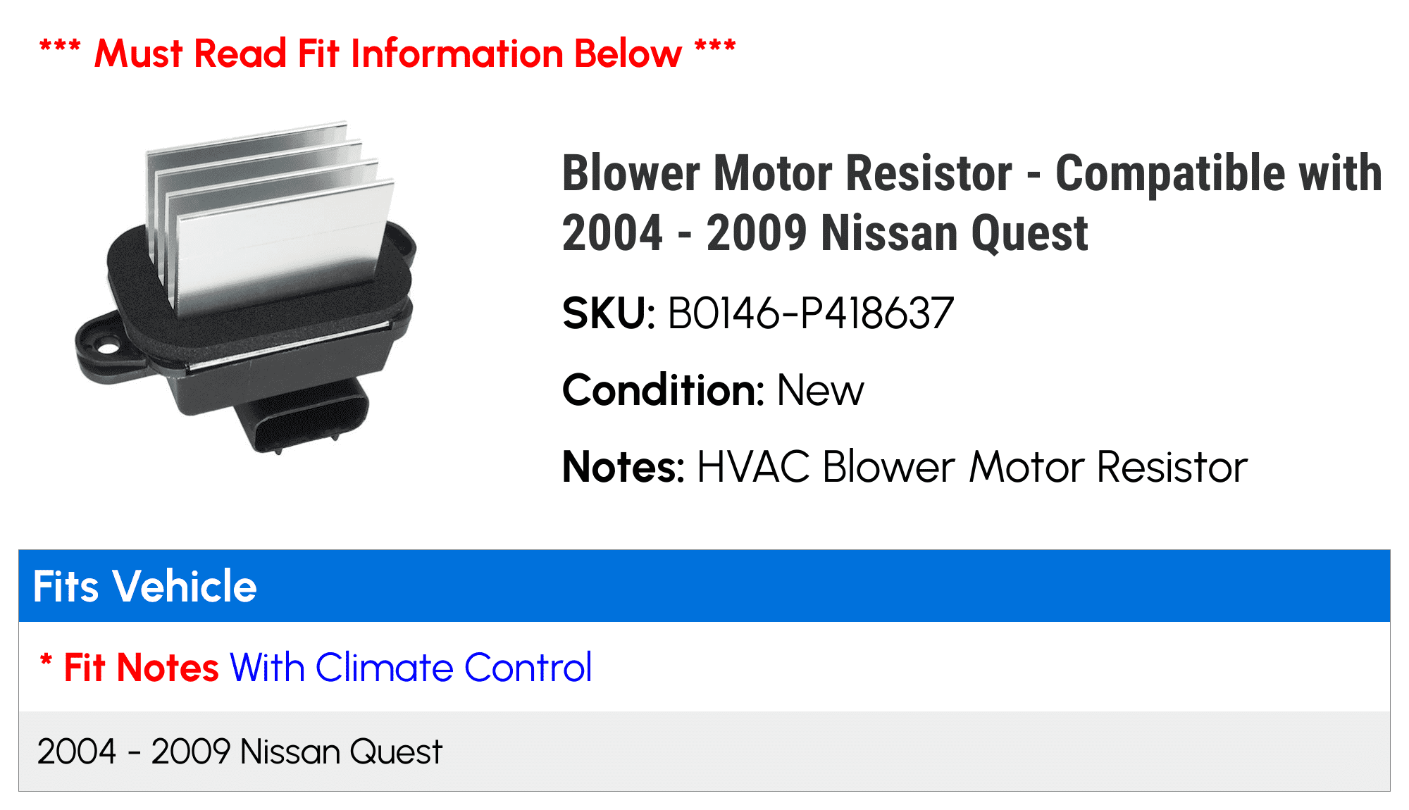 Blower Motor Resistor - Compatible with 2004 - 2009 Nissan Quest 2005 2006 2007 2008