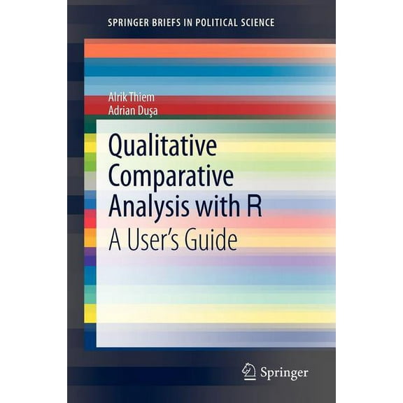 Springerbriefs in Political Science Qualitative Comparative Analysis with R: A User's Guide, Book 5, (Paperback)