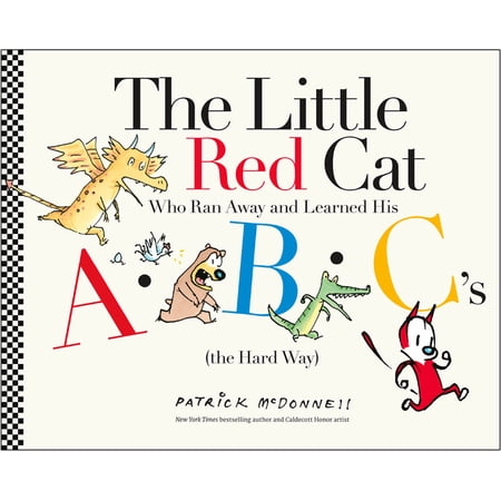 Little Red Cat Who Ran Away and Learned His ABC's (the Hard Way)
