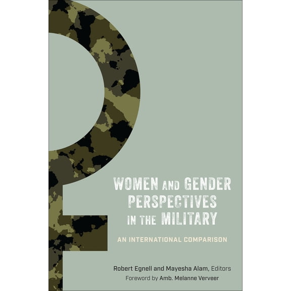 Women and Gender Perspectives in the Military: An International Comparison, (Paperback)