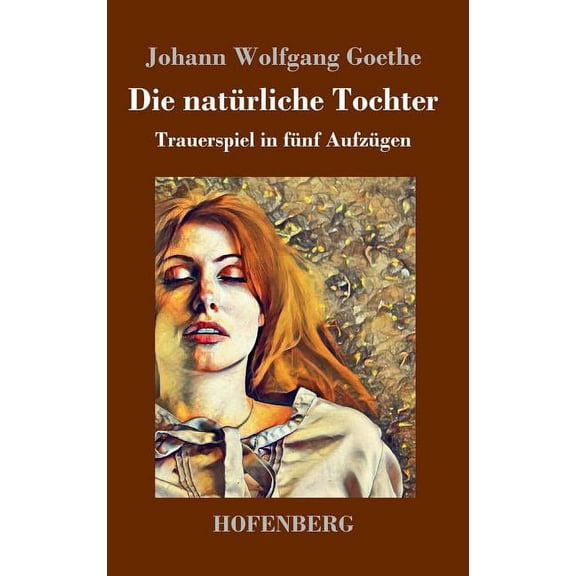 Die natürliche Tochter (Hardcover)