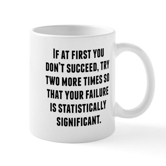 CafePress - If At First You Dont Succeed Mugs - 11 oz Ceramic Mug - Novelty Coffee Tea Cup