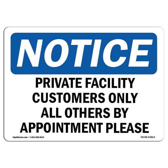 OSHA Notice Sign - Private Facility Customers Only All Others | Plastic Sign | Protect Your Business, Work Site, Warehouse & Shop Area |  Made in the USA