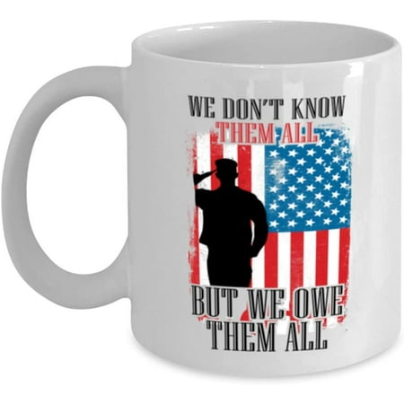 

USA Veterans Coffee Mug We Dont Know Them All But We Owe Them All