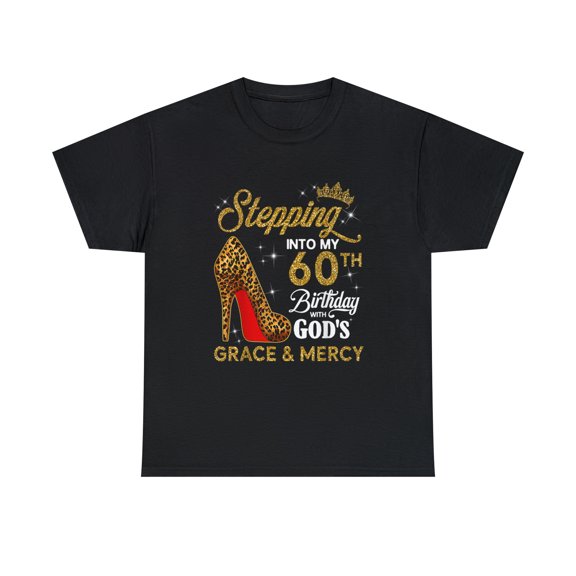 Queen Stepping into My 60th Birthday with God's Grace and Mercy T-shirt