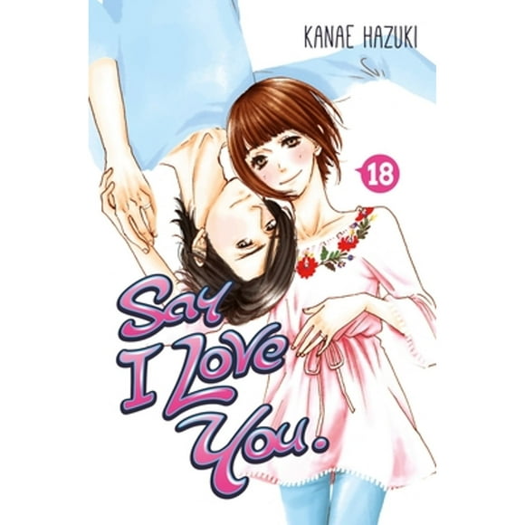 Pre-Owned Say I Love You. 18 (Paperback 9781632364418) by Kanae Hazuki
