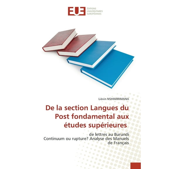 De la section Langues du Post fondamental aux Ã©tudes supÃ©rieures, (Paperback)