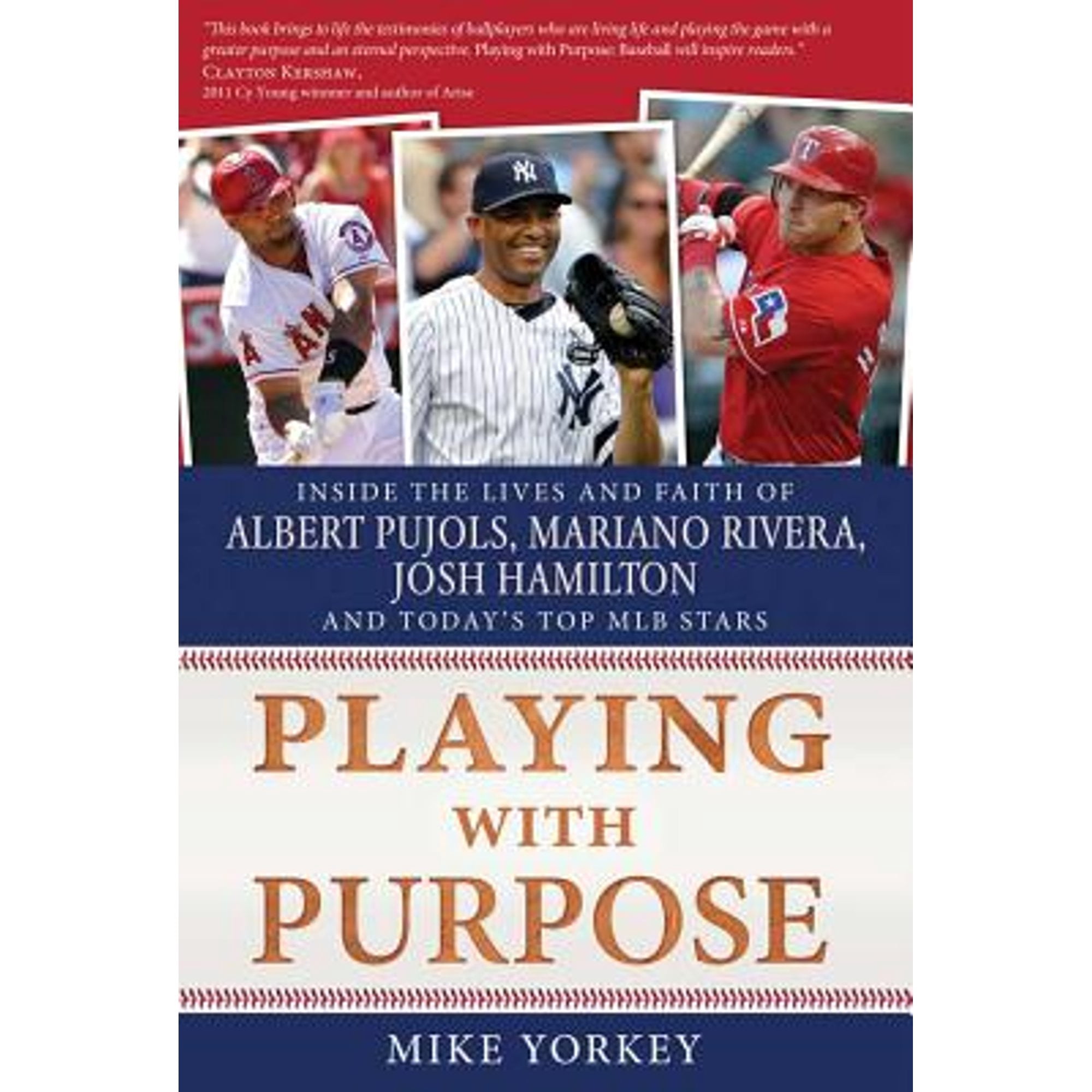 Playing with Purpose : Inside the Lives and Faith of Albert Pujols Mariano Rivera Josh Hamilton and Today s Top MLB Stars (Paperback)