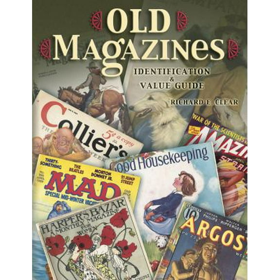 Pre-Owned Old Magazines: Identification & Value Guide (Paperback) 1574323296 9781574323290