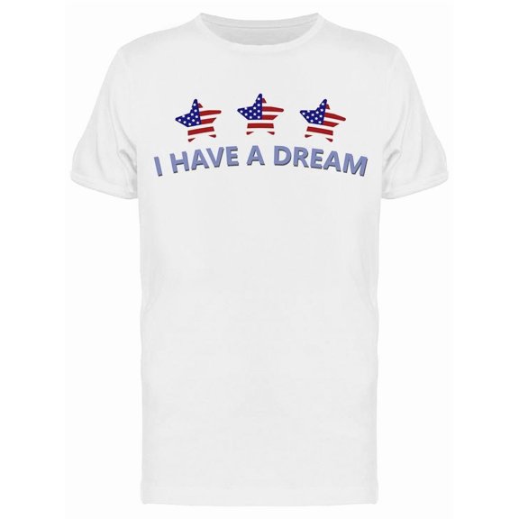 'i Have A Dream'' For Men Tee Men's -Image by Shutterstock