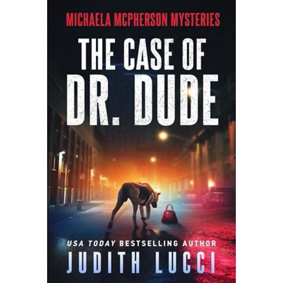 Pre-Owned The Case of Dr. Dude: A Michaela McPherson Mystery (Paperback) 153036731X 9781530367313