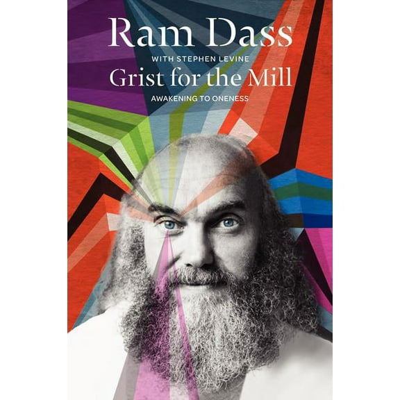 Grist for the Mill: Awakening to Oneness, (Paperback)