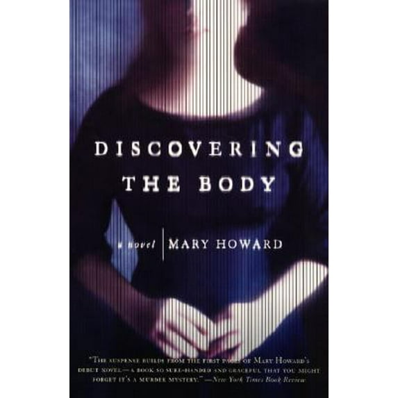 Pre-Owned Discovering the Body: A Novel (Paperback) 0060937173 9780060937171