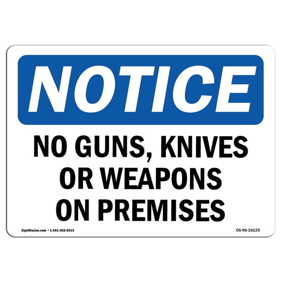 SignMission OS-NS-D-710-L-16135 OSHA Notice Sign - No Guns, Knives or Weapons On Premises Sign