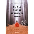 thumbnail image 1 of Libro El Dia Que Se Perdio El Amor Tapa Blanda, Autor Javier Castillo, Editorial Debolsillo, 1 of 1