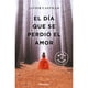thumbnail image 1 of Libro El Dia Que Se Perdio El Amor Tapa Blanda, Autor Javier Castillo, Editorial Debolsillo, 1 of 1