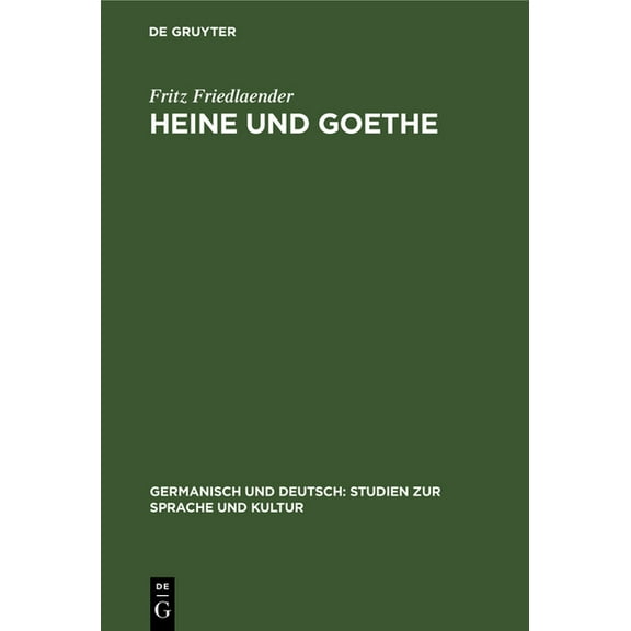 Germanisch Und Deutsch: Studien Zur Spra Heine Und Goethe, Book 7, (Hardcover)