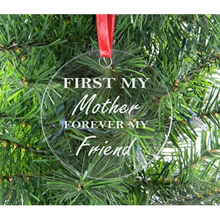 First My Mom Forever My Friend - Clear Acrylic Christmas Ornament - Great Gift for Mothers's Day Birthday or Christmas Gift for Mom Grandma (Homemade Christmas Gifts For Best Friends)
