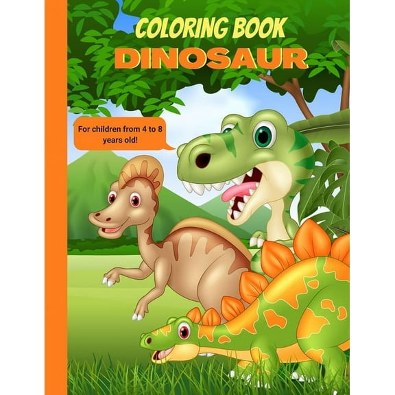 Dinosaur Coloring Book For Children from 4 to 8 years old: 34 dinosaurs to color - Coloring book for toddlers, boys, girls and preschoolers - A magical gift for children, (Paperback)