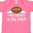 thumbnail image 4 of Inktastic Football My Daddy is the Coach Boys or Girls Baby Bodysuit, 4 of 5