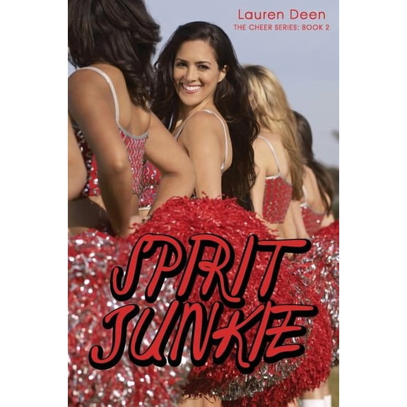 Spirit Junkie: The Cheer Series #2, (Paperback)