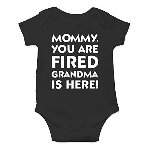 Mommy You Are d, Grandma Is Here - Funny Grandma Gift - Cute Infant One-Piece Baby Bodysuit 6 Months, Black