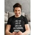 thumbnail image 2 of Lack Of Sarcasm T-Shirt Men -Smartprints Designs, Male 3X-Large, 2 of 4