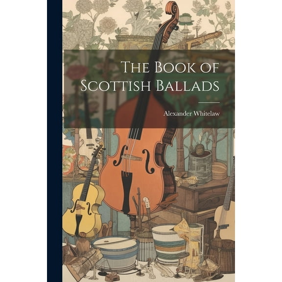 The Book of Scottish Ballads (Paperback)