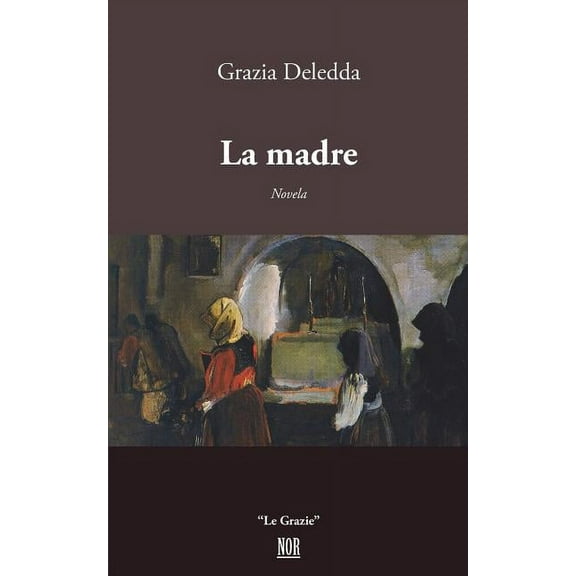 Le Grazie: La Madre (Paperback)